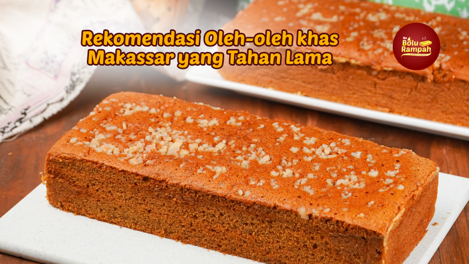 Rekomendasi Oleh-oleh Khas Makassar yang Tahan Lama
